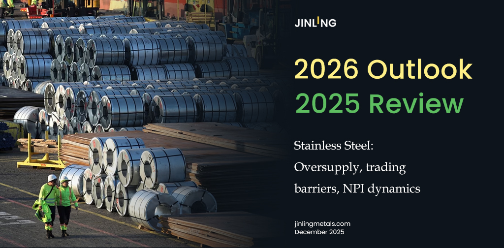 Stainless Steel Prices, Inventory & Insights in China: 2025 Market Review & 2026 Outlook